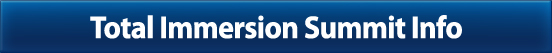 Total Immersion Summit Info